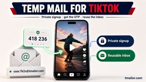 Temp Mail สำหรบ TikTok สรางบญชสวนตว 2026