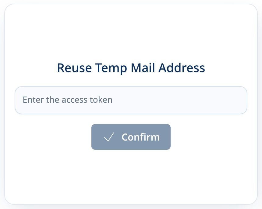 Tmailor Reuse Temp Mail Address panel with an Access Token field and a Confirm button